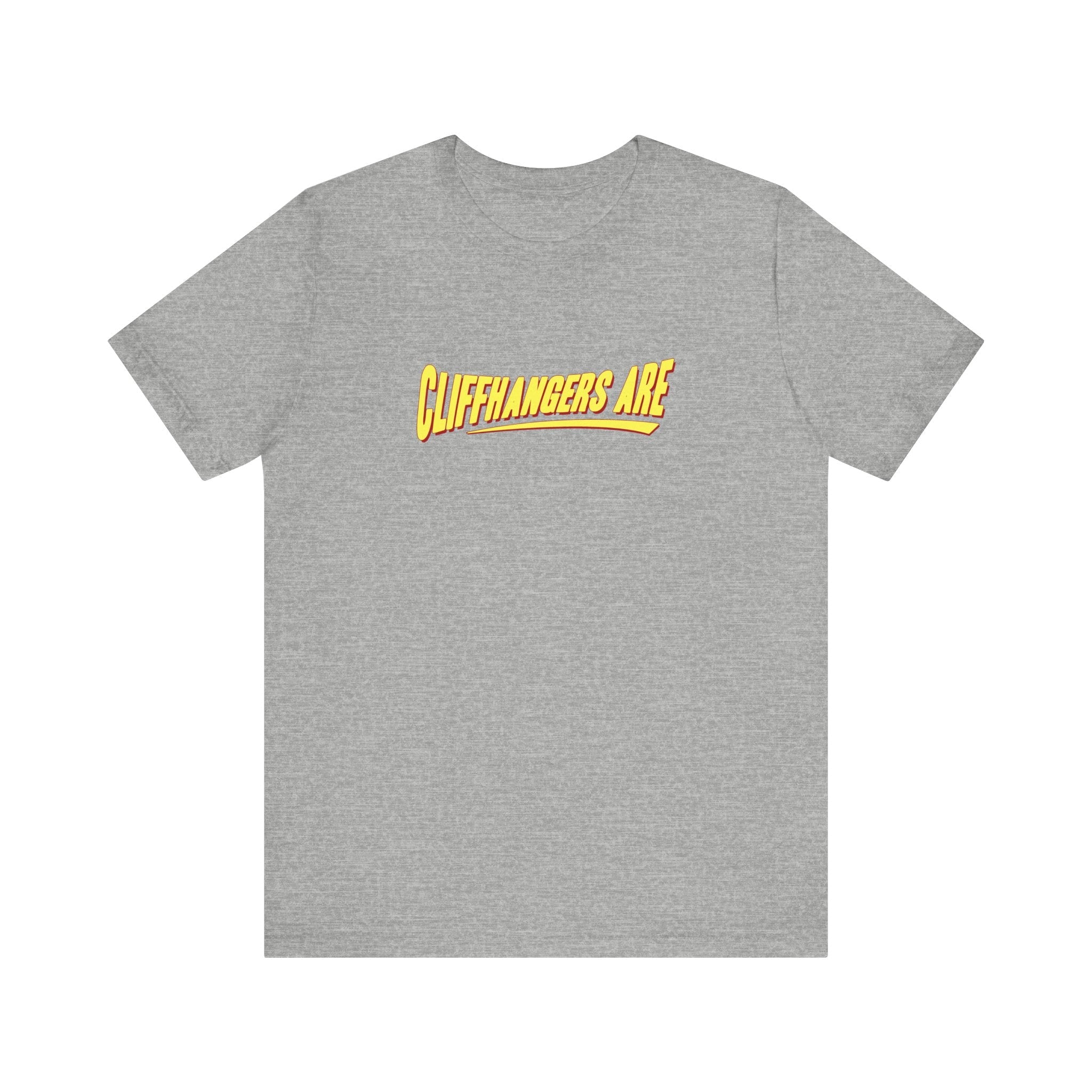 Cliffhangers Are - Men's T-Shirt