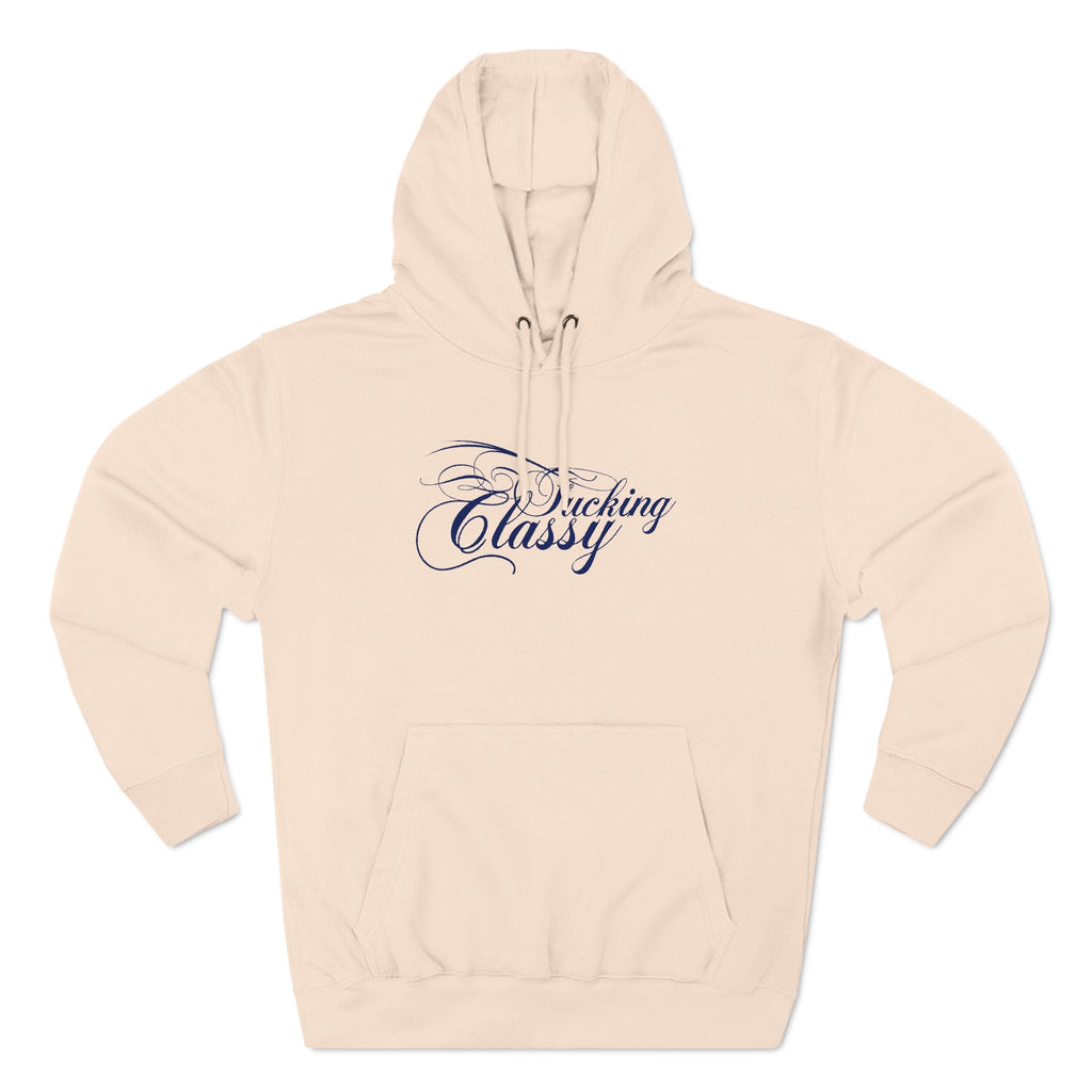 Fucking Classy - Hoodie