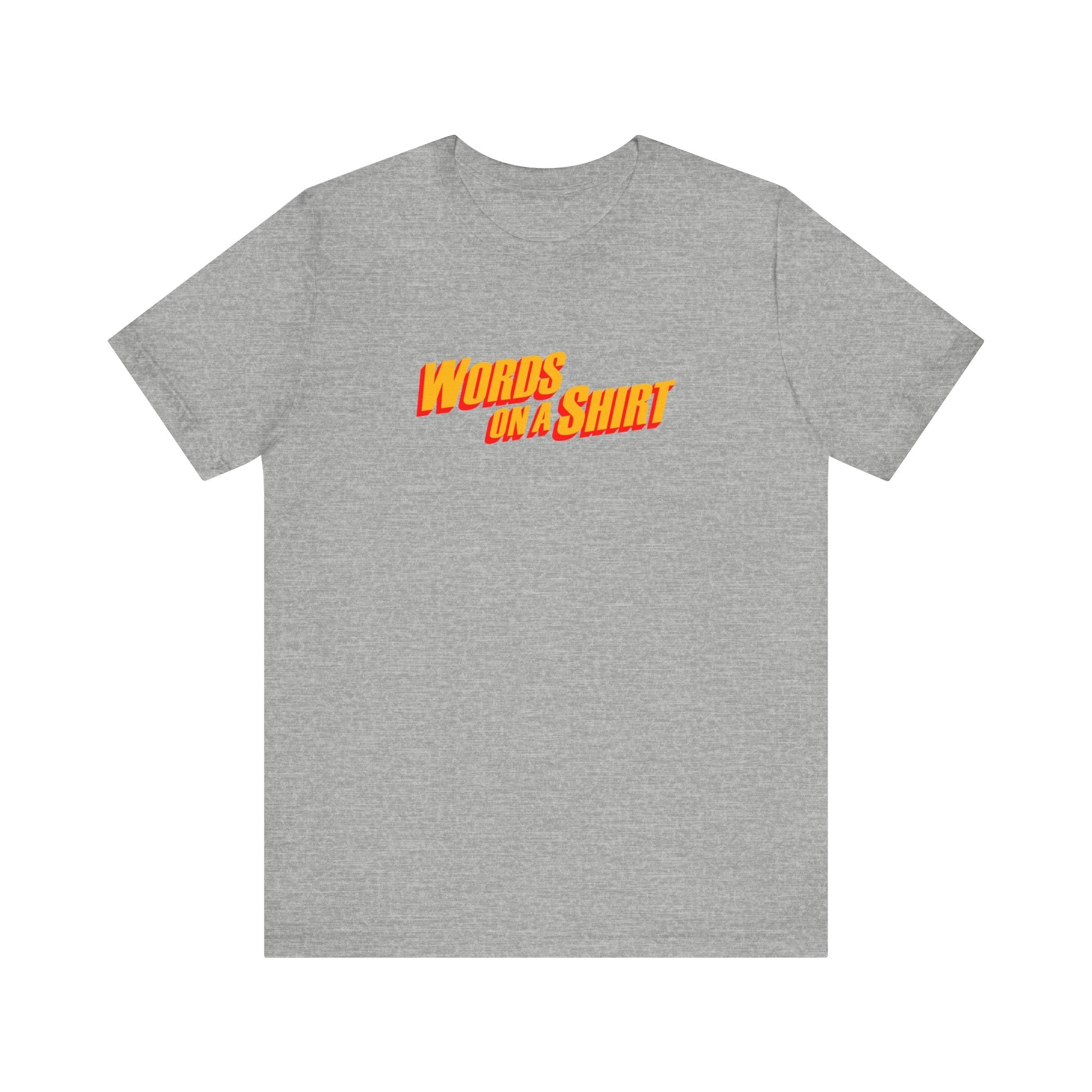 Words On A Shirt - Men's T-Shirt
