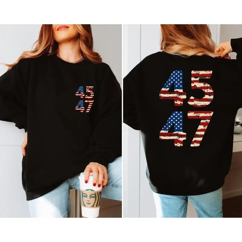 45 47 Sweatshirt, 45 47 Sweatshirt, Trump Shirt, Trump Tee, Take Back America, Patriotic Tee, MAGA Shirt, Election Tee,...