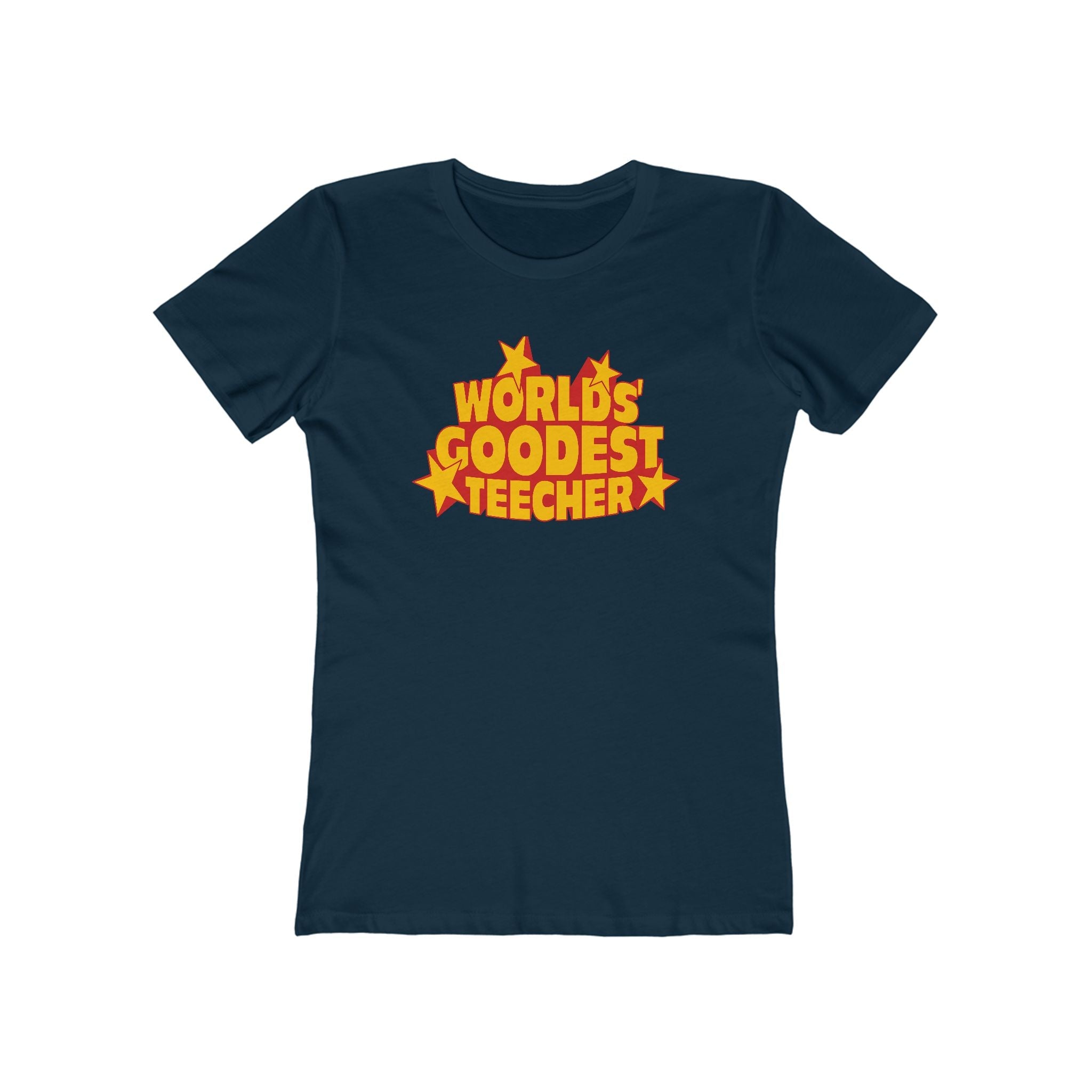 Worlds' Goodest Teecher  - Women’s T-Shirt