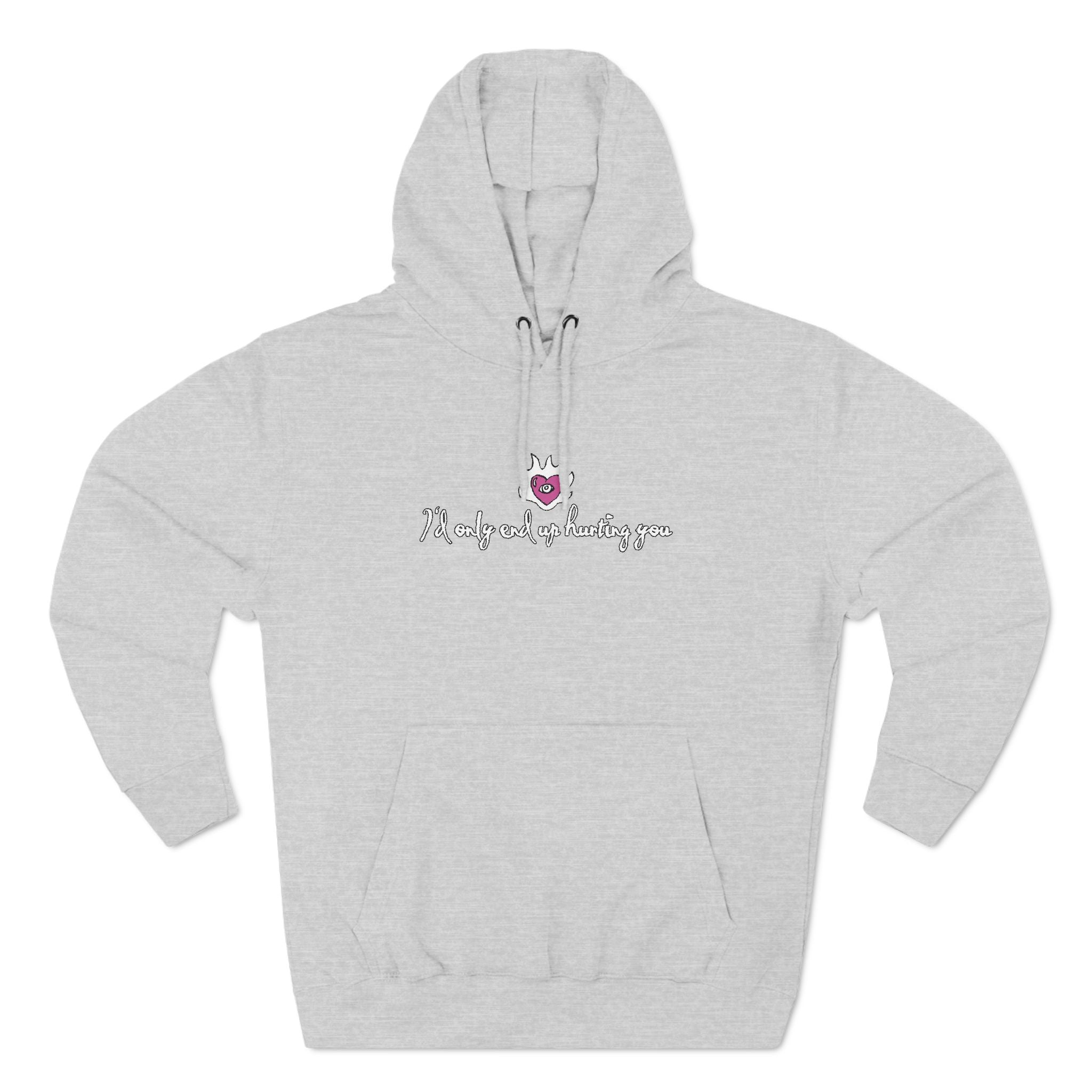 I'd Only End Up Hurting You - Hoodie