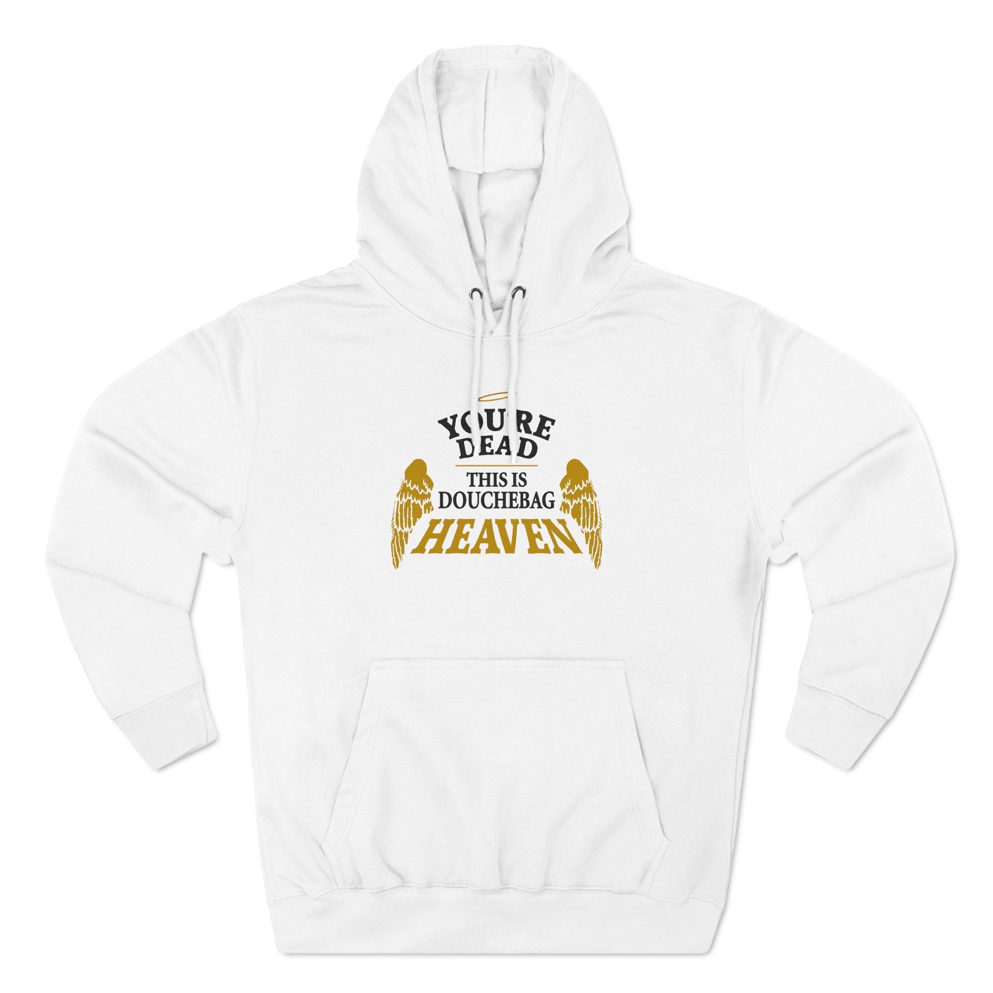 You're Dead - This Is Douchebag Heaven - Hoodie