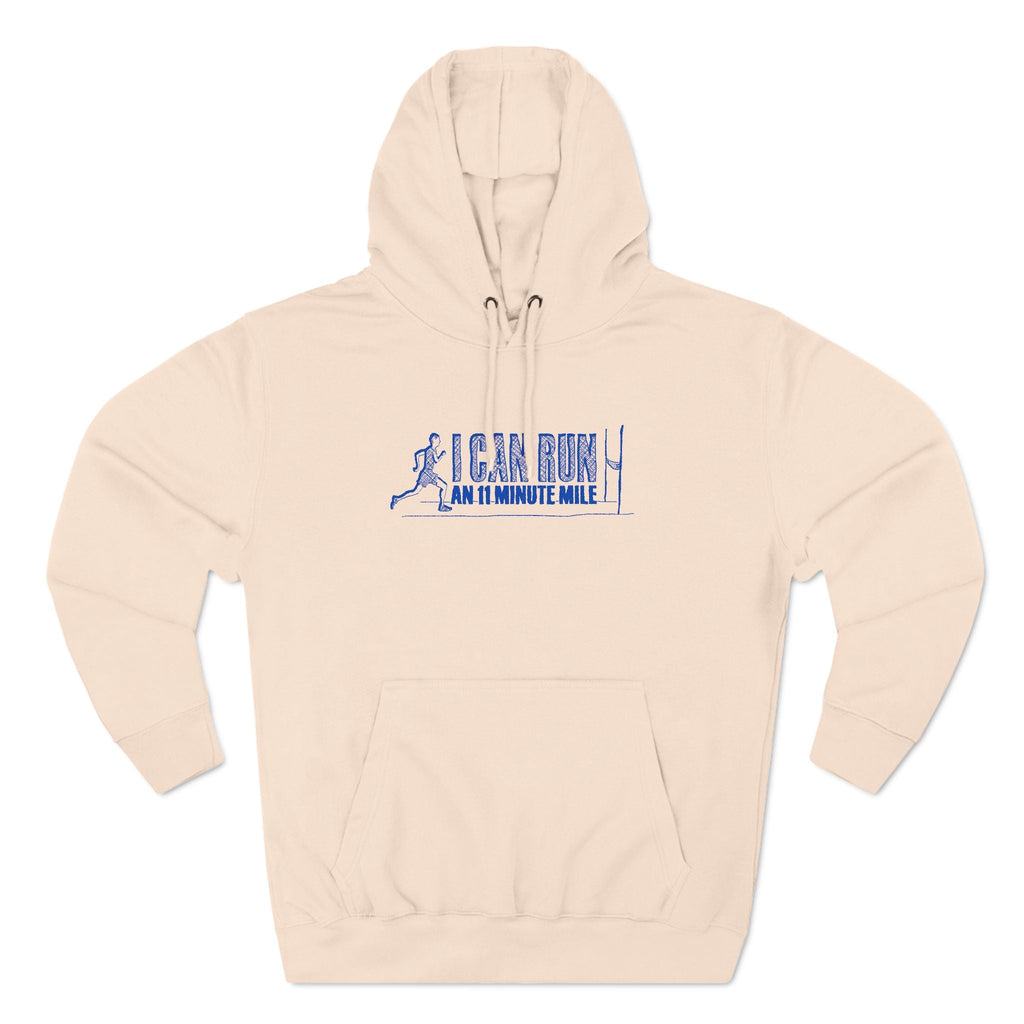 I Can Run An 11 Minute Mile - Hoodie