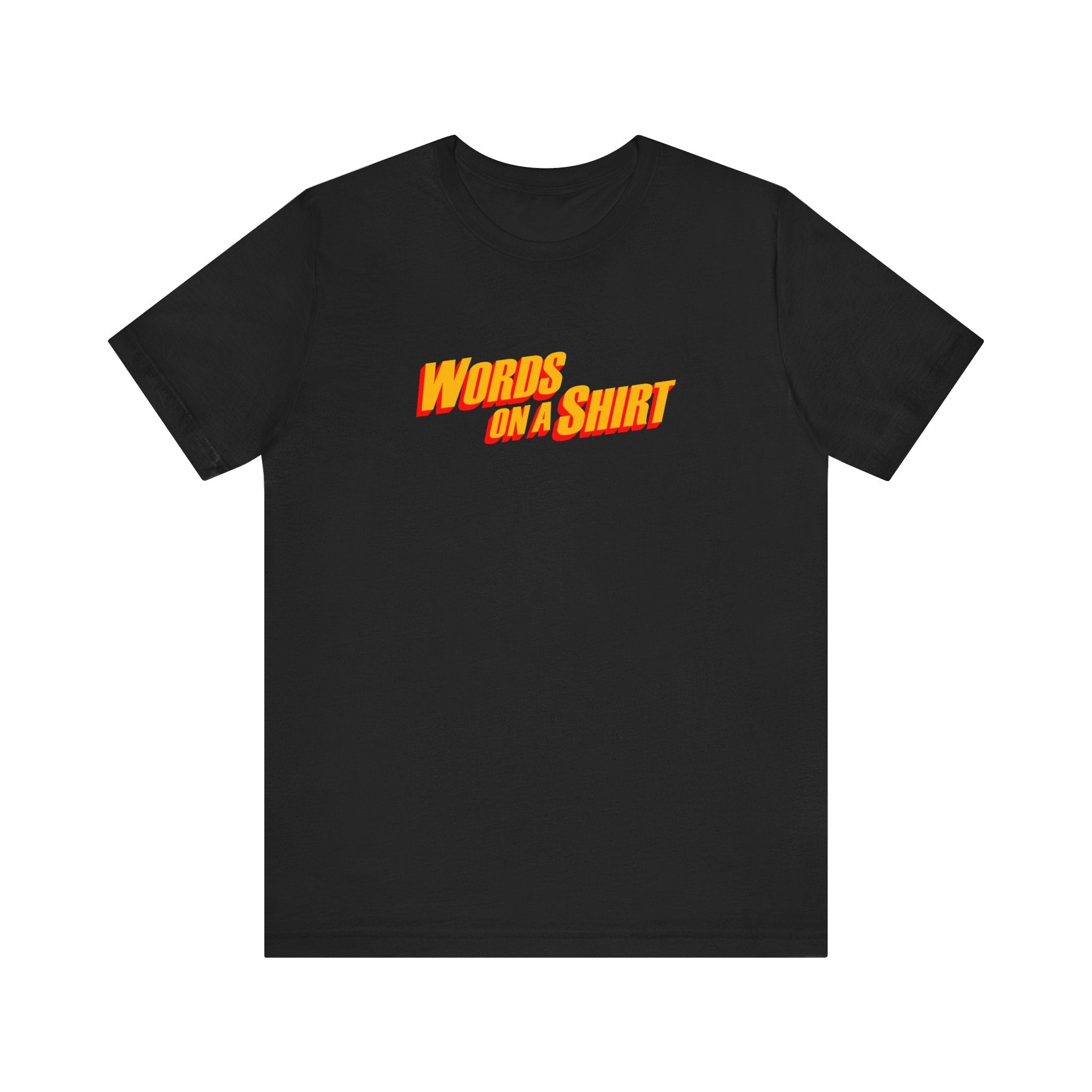 Words On A Shirt - Men's T-Shirt