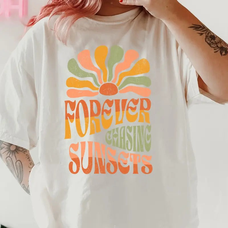 4Ever Chasing Sunsets T-shirt Comfort Cotton Womenswear Fabric Top Oversized Underwear Women Tshirt Hoodie Sweatshirt