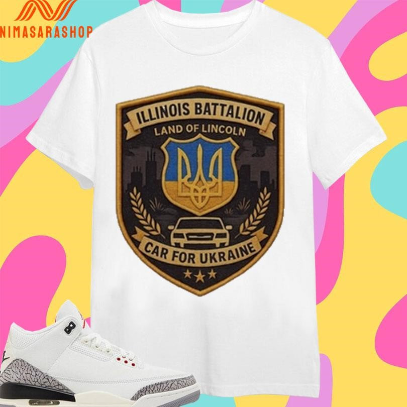 50 States For Ukraine Illinois Battalion Land Of Lincoln Car For Ukraine Shirts