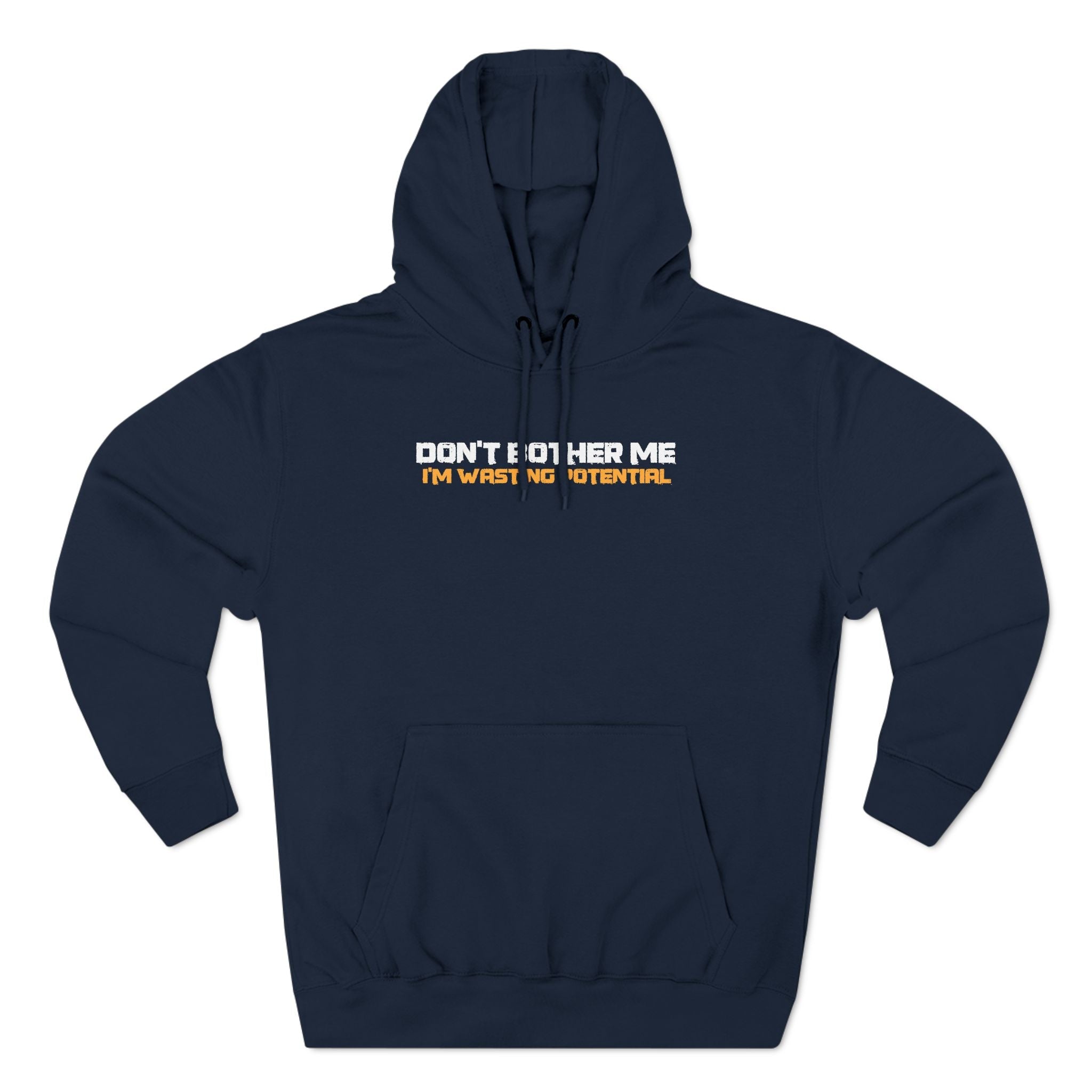 Don't Bother Me - I'm Wasting Potential - Hoodie