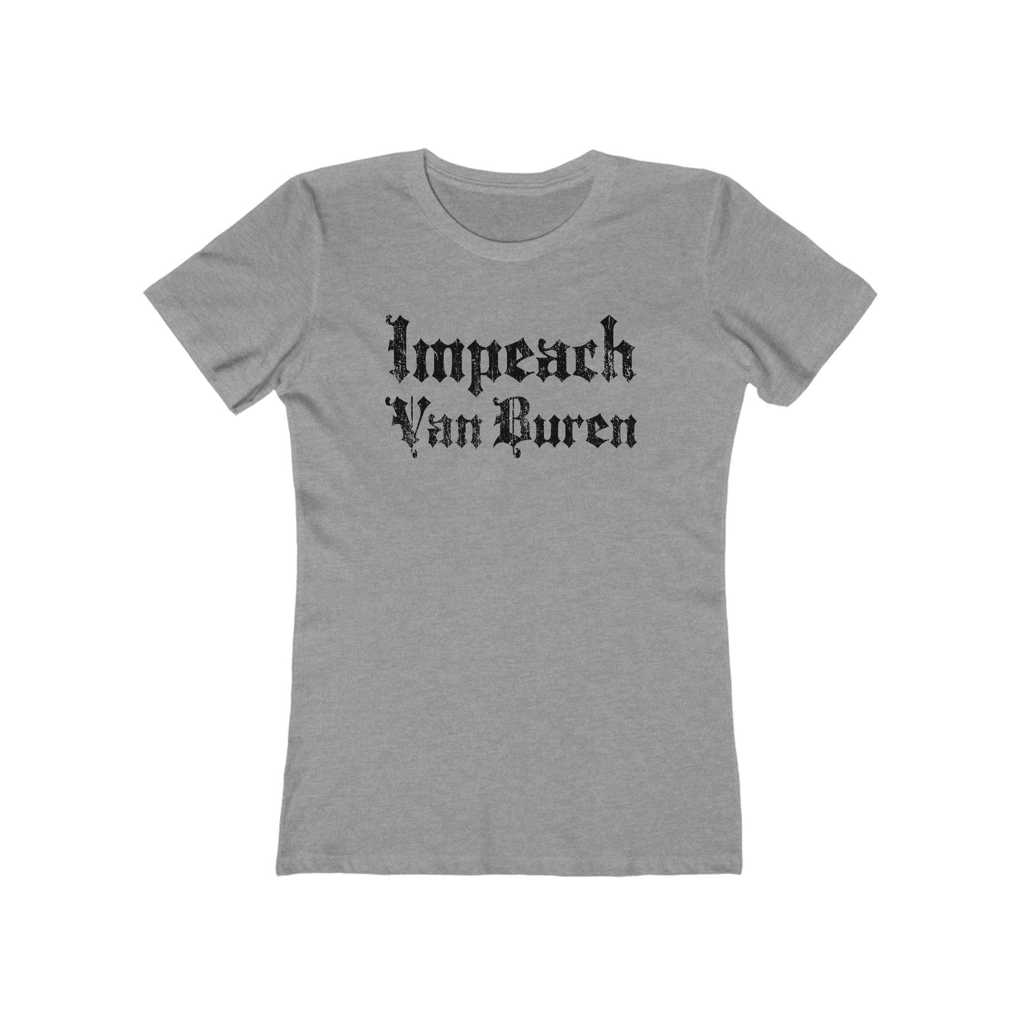 Impeach Van Buren - Women’s T-Shirt