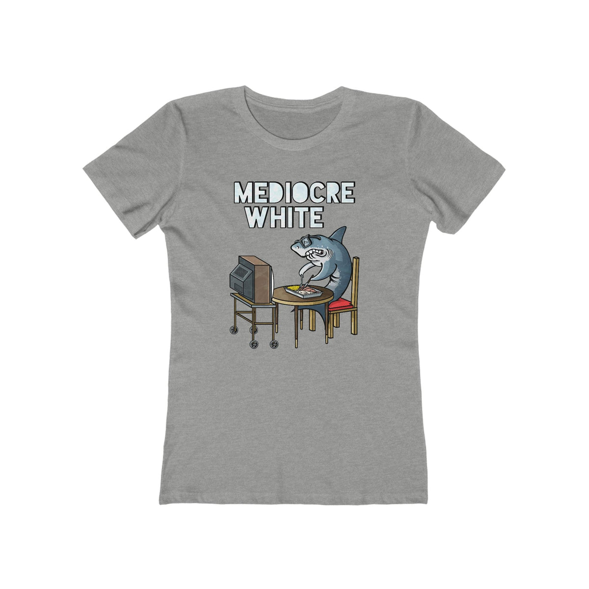 Mediocre White  - Women’s T-Shirt