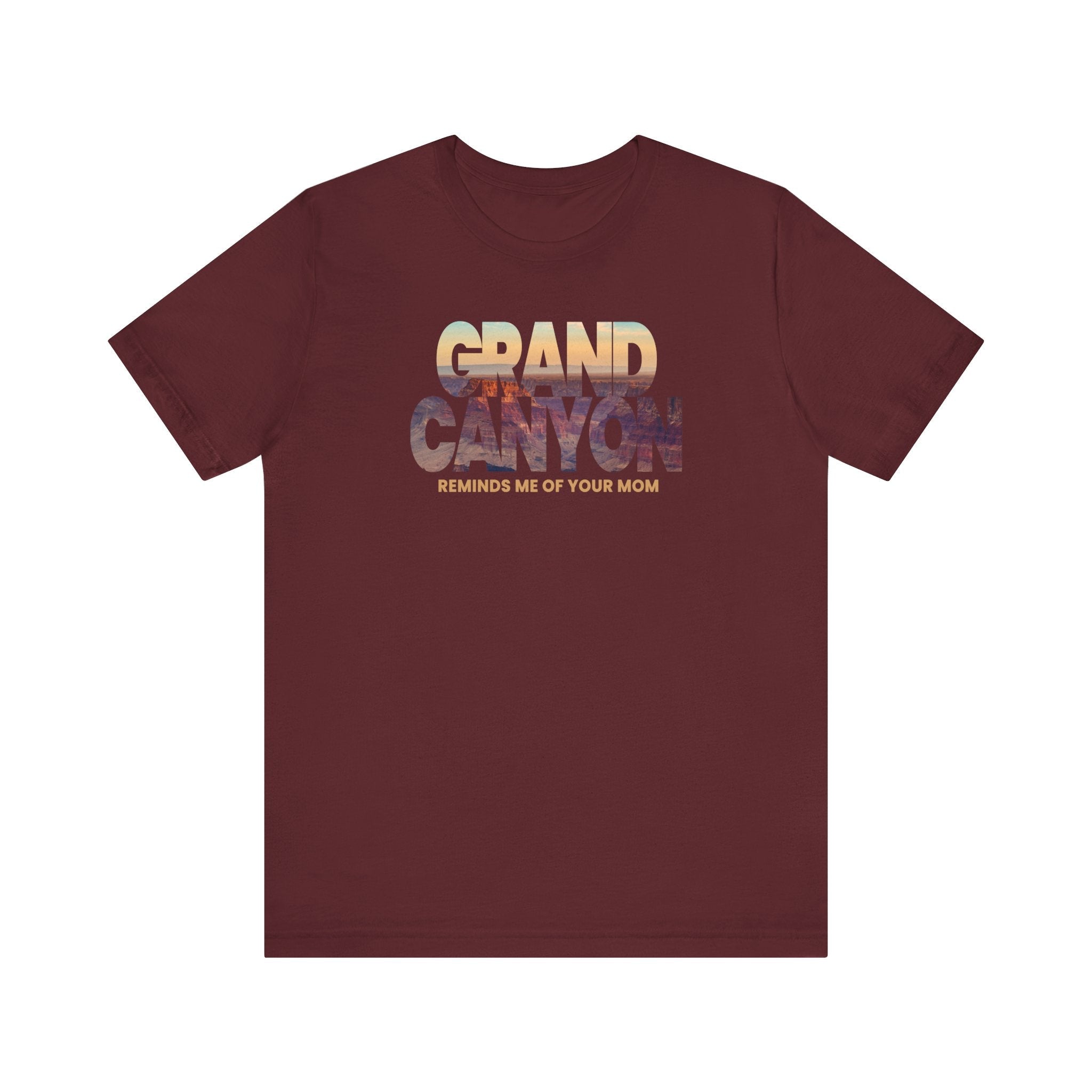 Grand Canyon - Reminds Me Of Your Mom - Men's T-Shirt