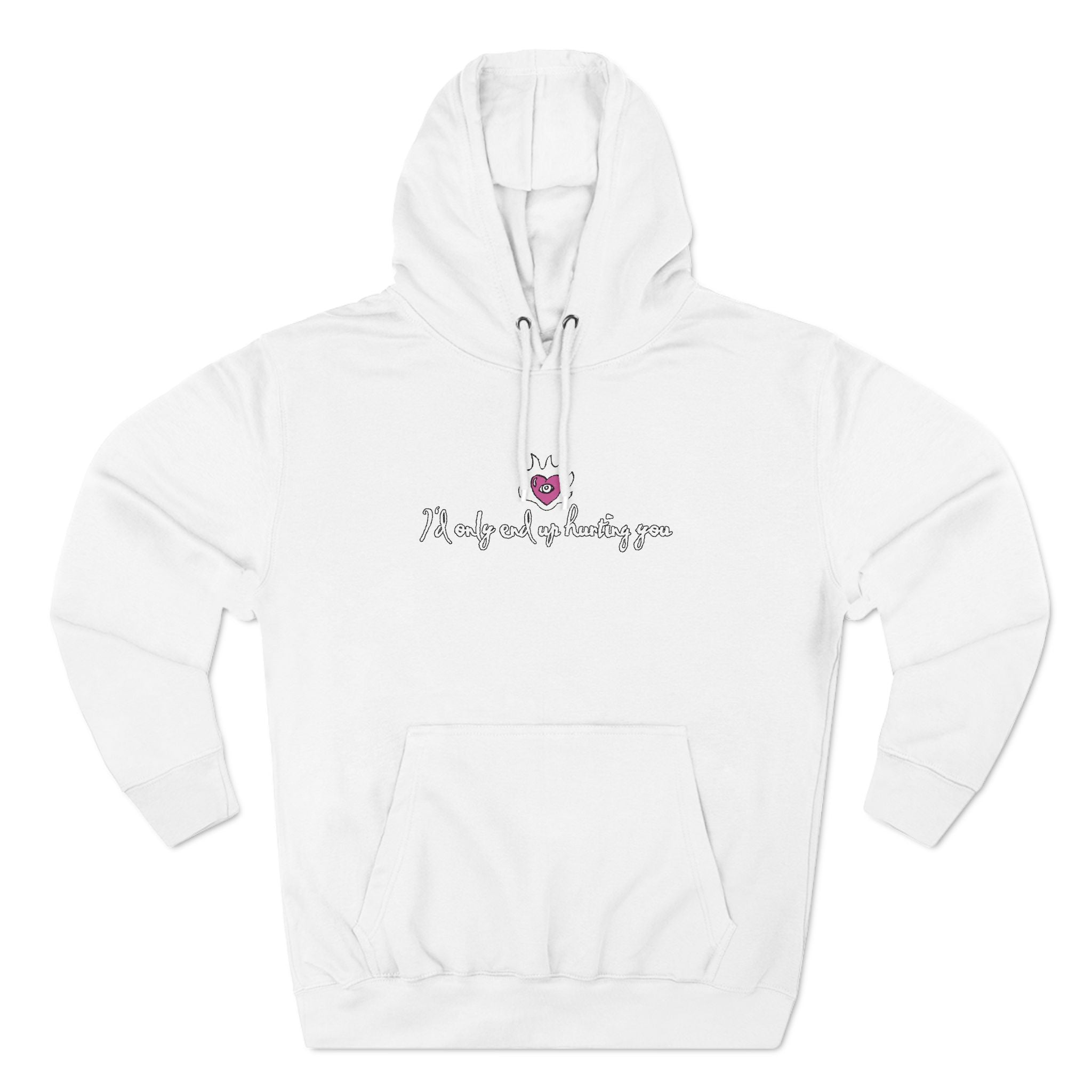 I'd Only End Up Hurting You - Hoodie