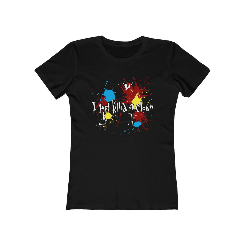 I Just Killed A Clown - Women’s T-Shirt