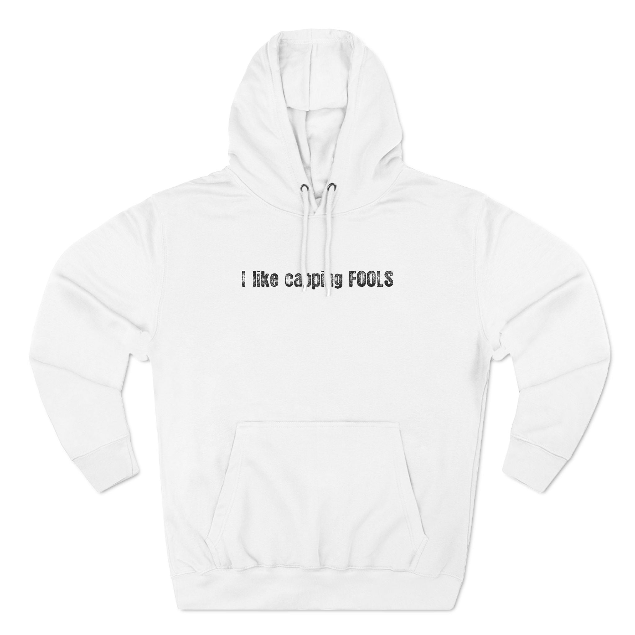 I Like Capping Fools - Hoodie
