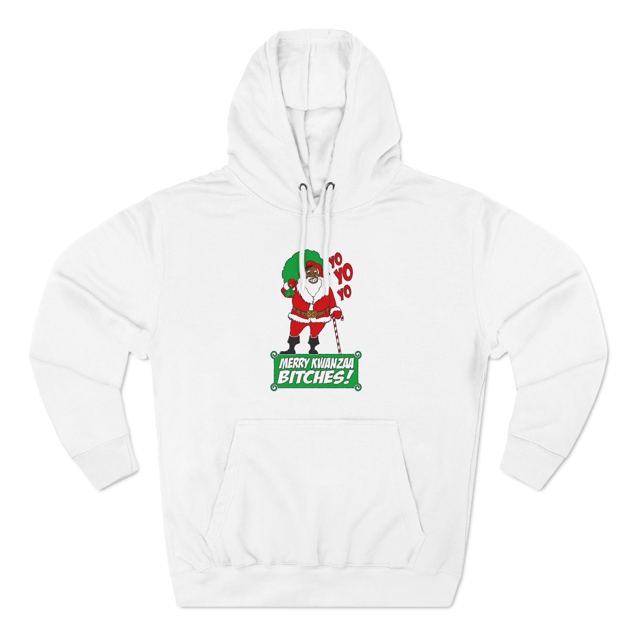 Yo Yo Yo - Merry Kwanzaa Bitches - Hoodie
