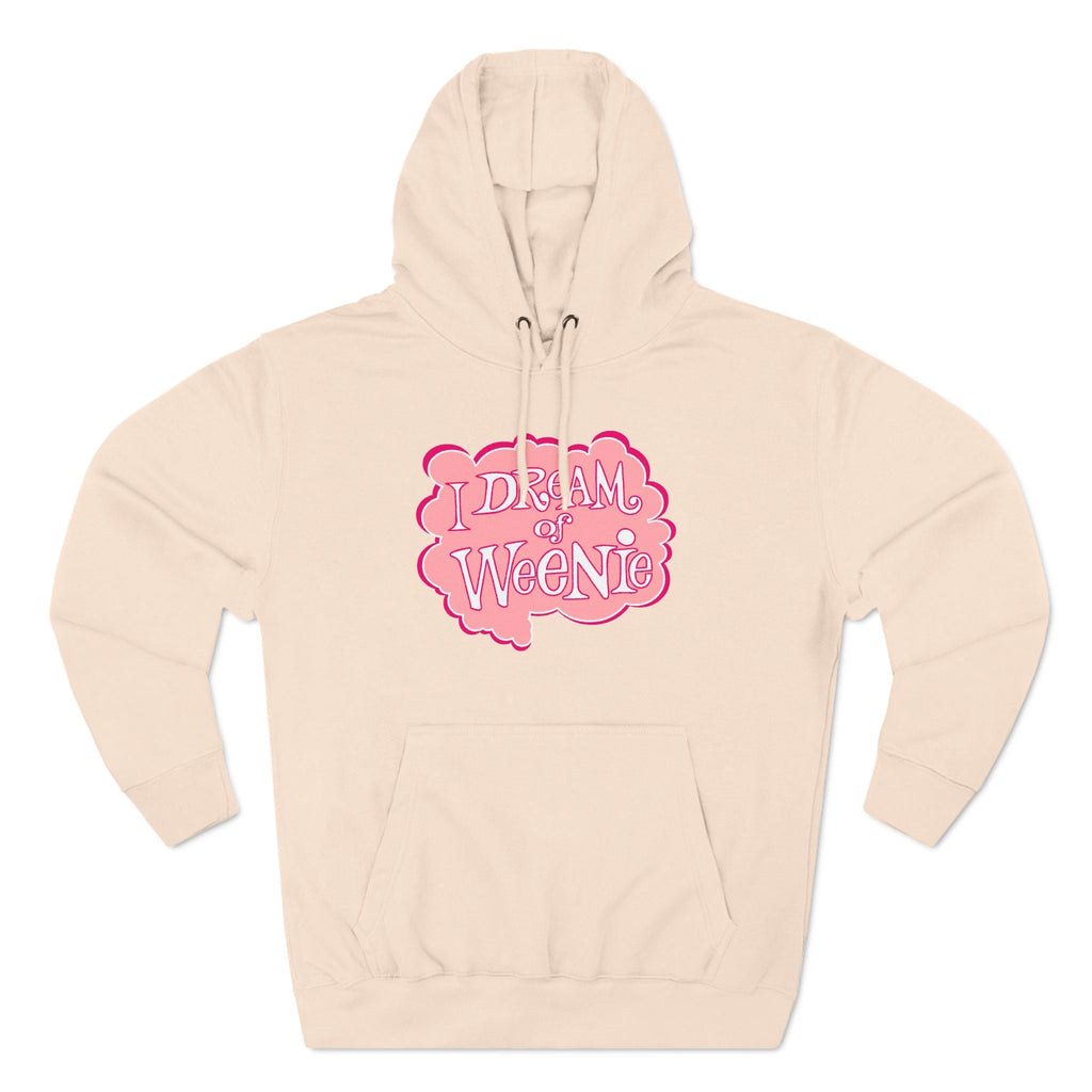 I Dream Of Weenie - Hoodie