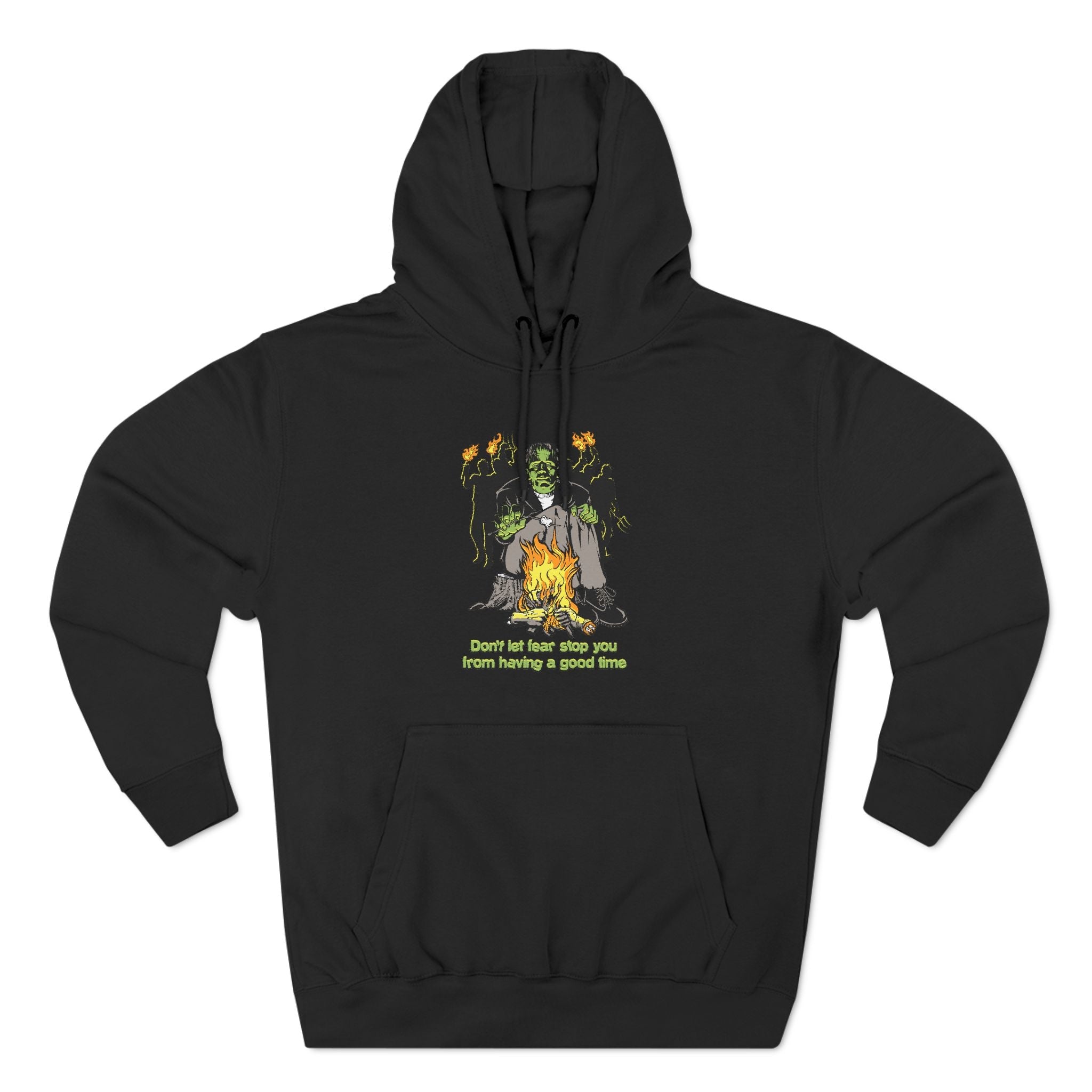 Don't Let Fear Stop You From Having A Good Time - Hoodie