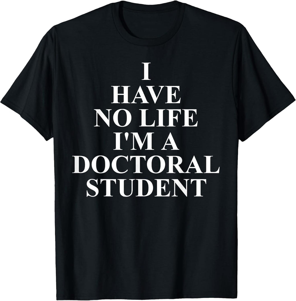 Cool Doctoral Student Humor Quote Merch