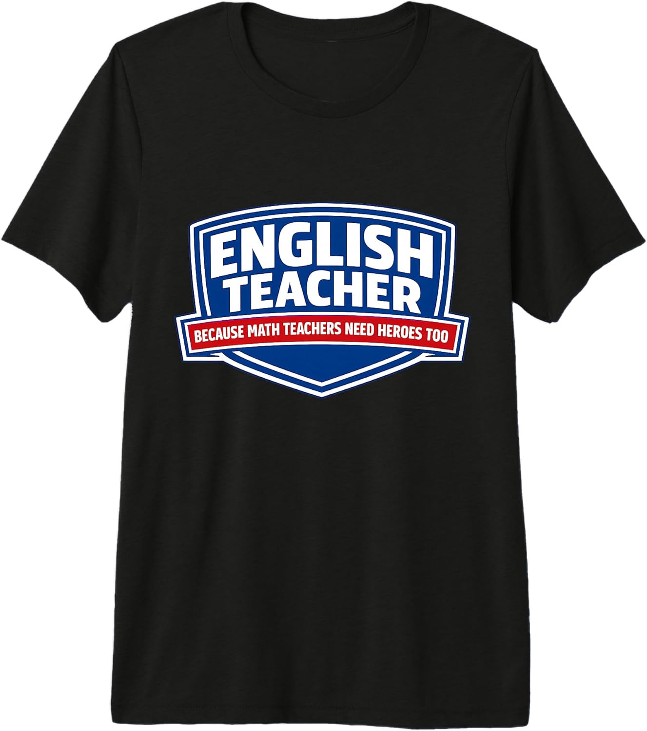 English Teacher Math Teachers Need Heroes Merch