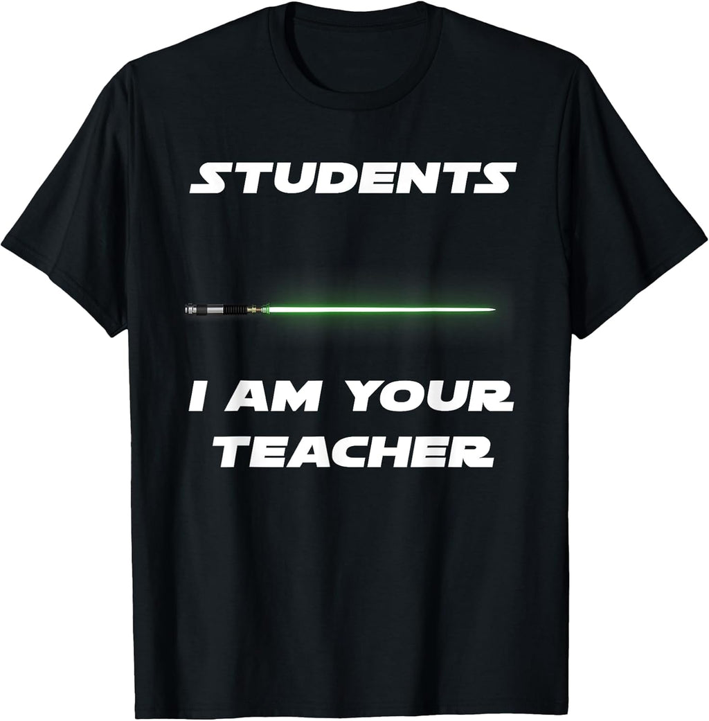 Students I Am Your Teacher Tees