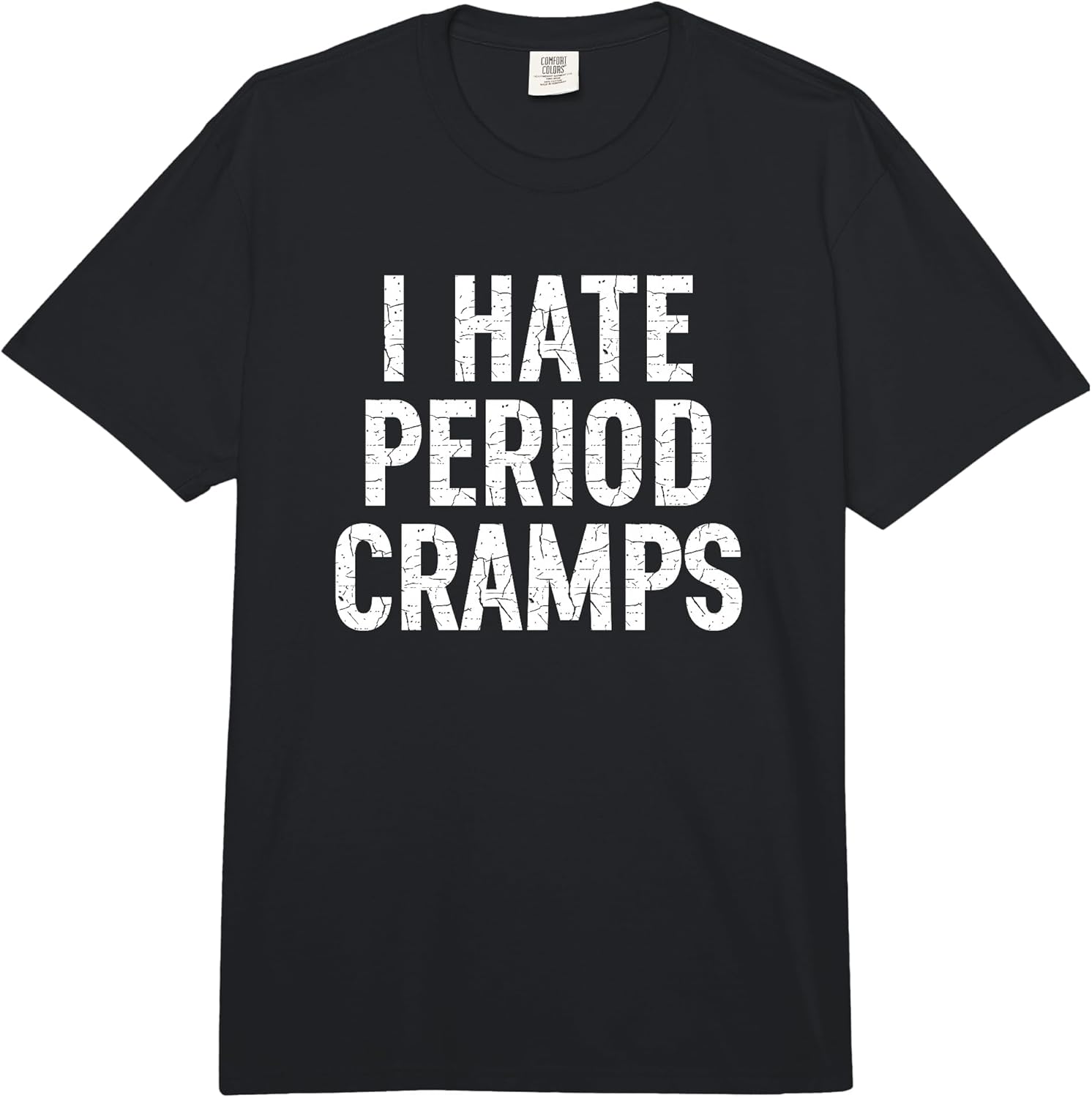 I Hate Period Cramps Funny Merch for Women