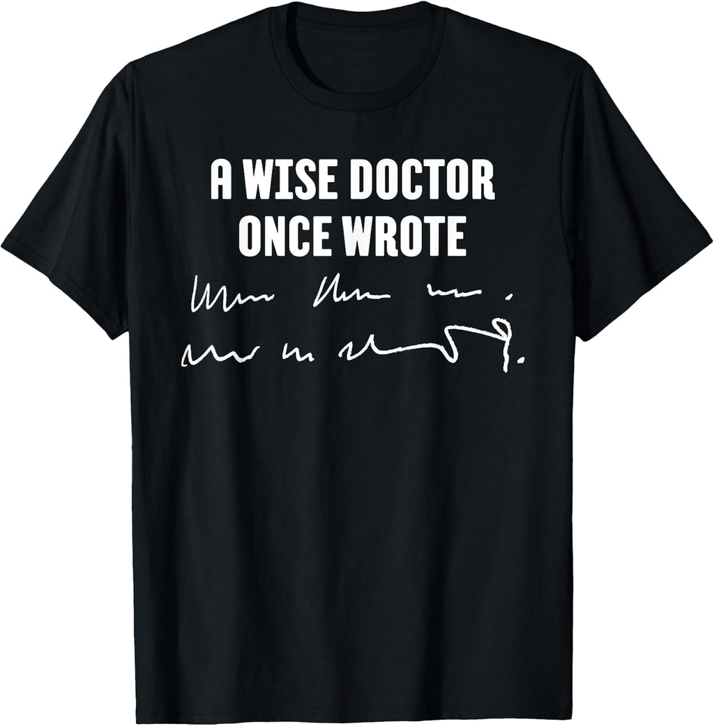 Funny Joke Doctor Apparel Illegible Handwriting