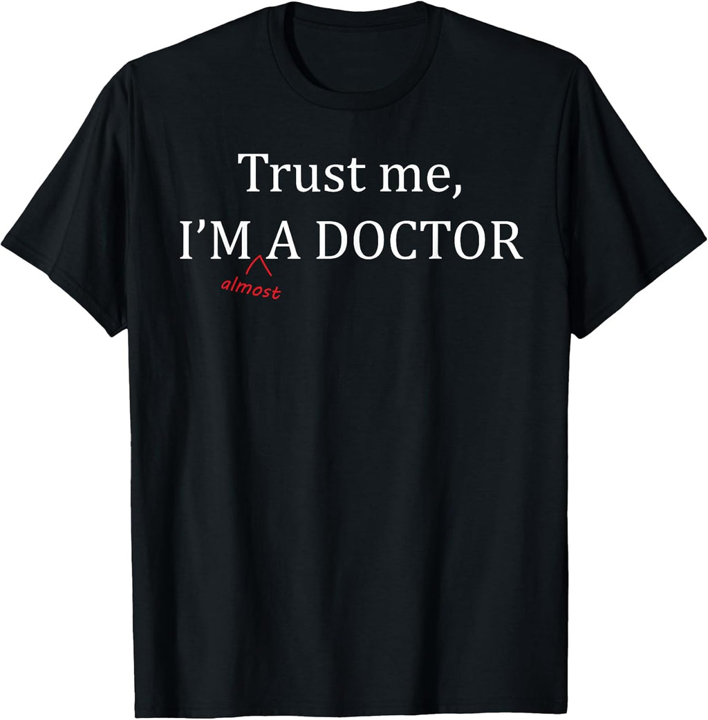 Trust Me I'm Nearly a Doctor