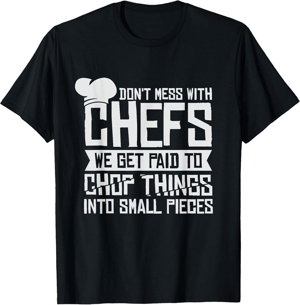 Dont Mess With The Chef