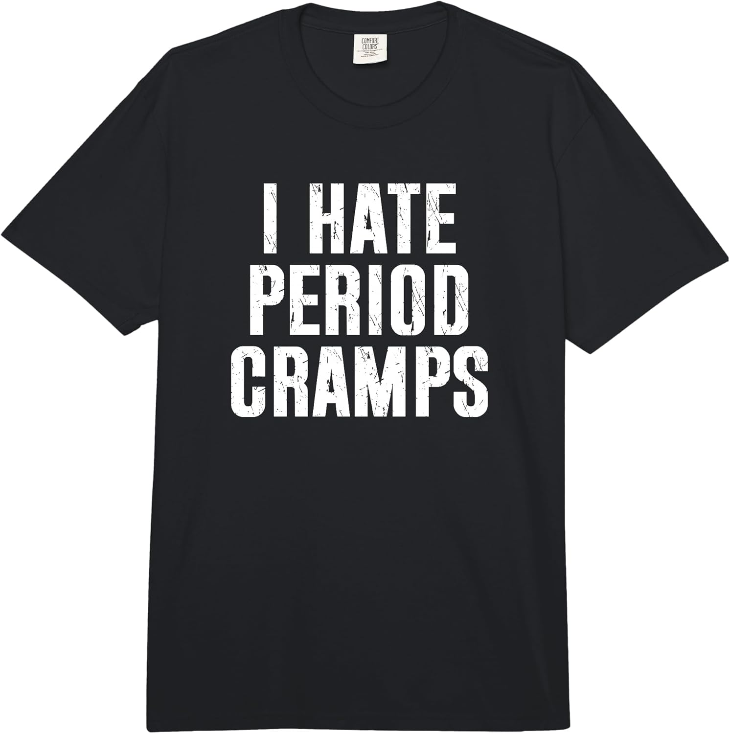 I Hate Period Cramps Funny Design Merch for Women