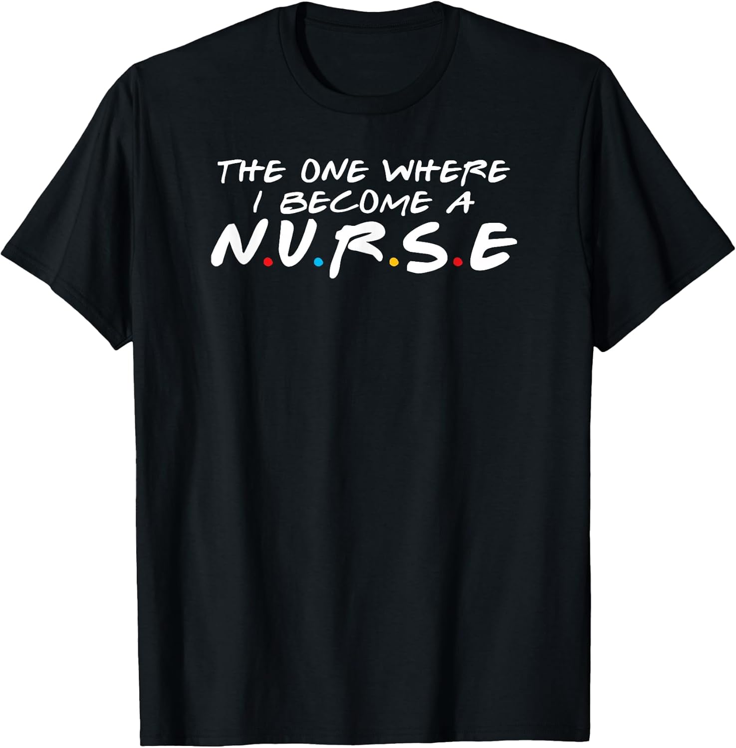 Become A Nurse Tee