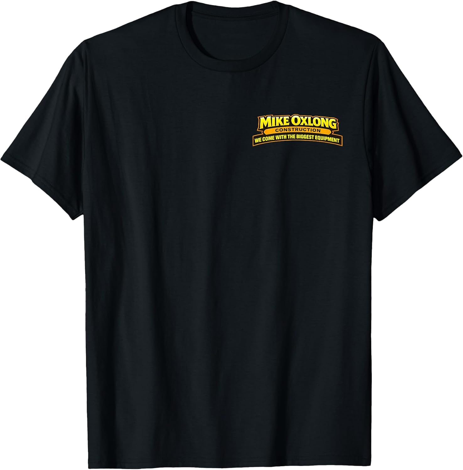 Mike Oxlong Construction Funny Heavy Equipment T-Shirt