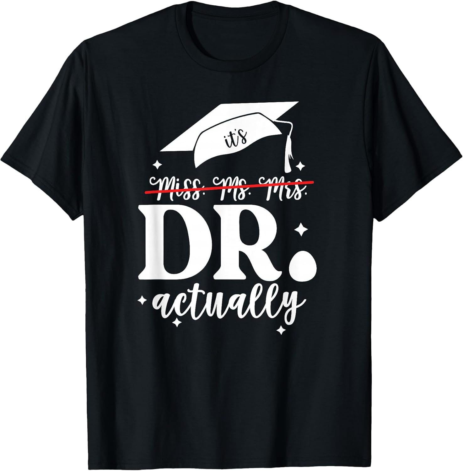 Doctor Graduation Appreciation Apparel
