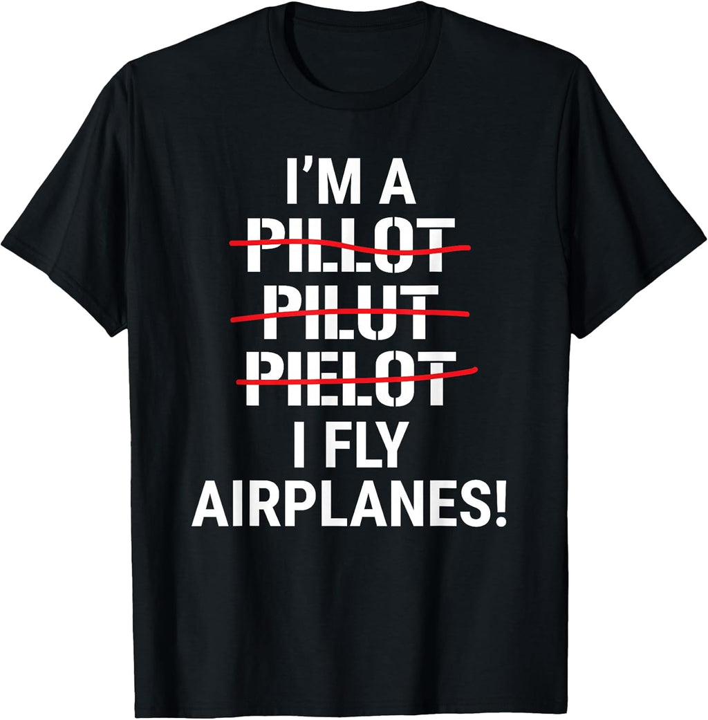 I'm A Pilot I Fly Airplanes Funny Aviator