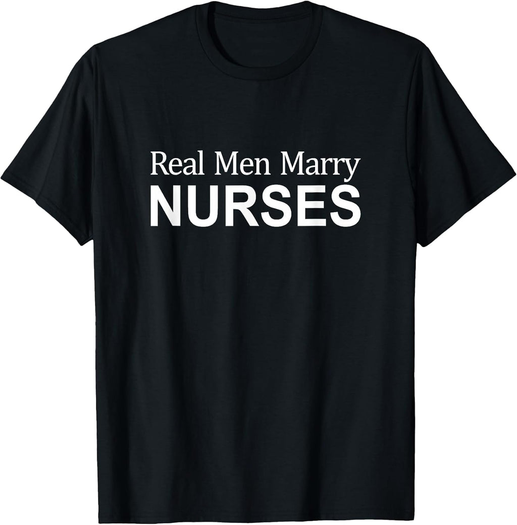 Real Men Marry Nurses -
