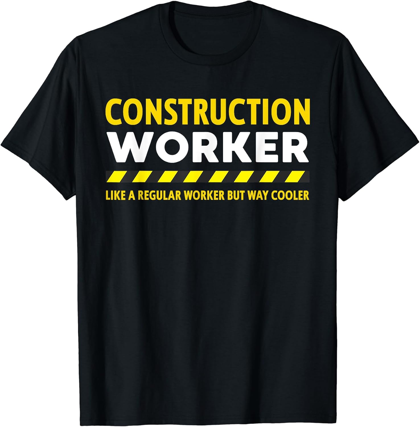 Funny Construction Worker T-Shirt