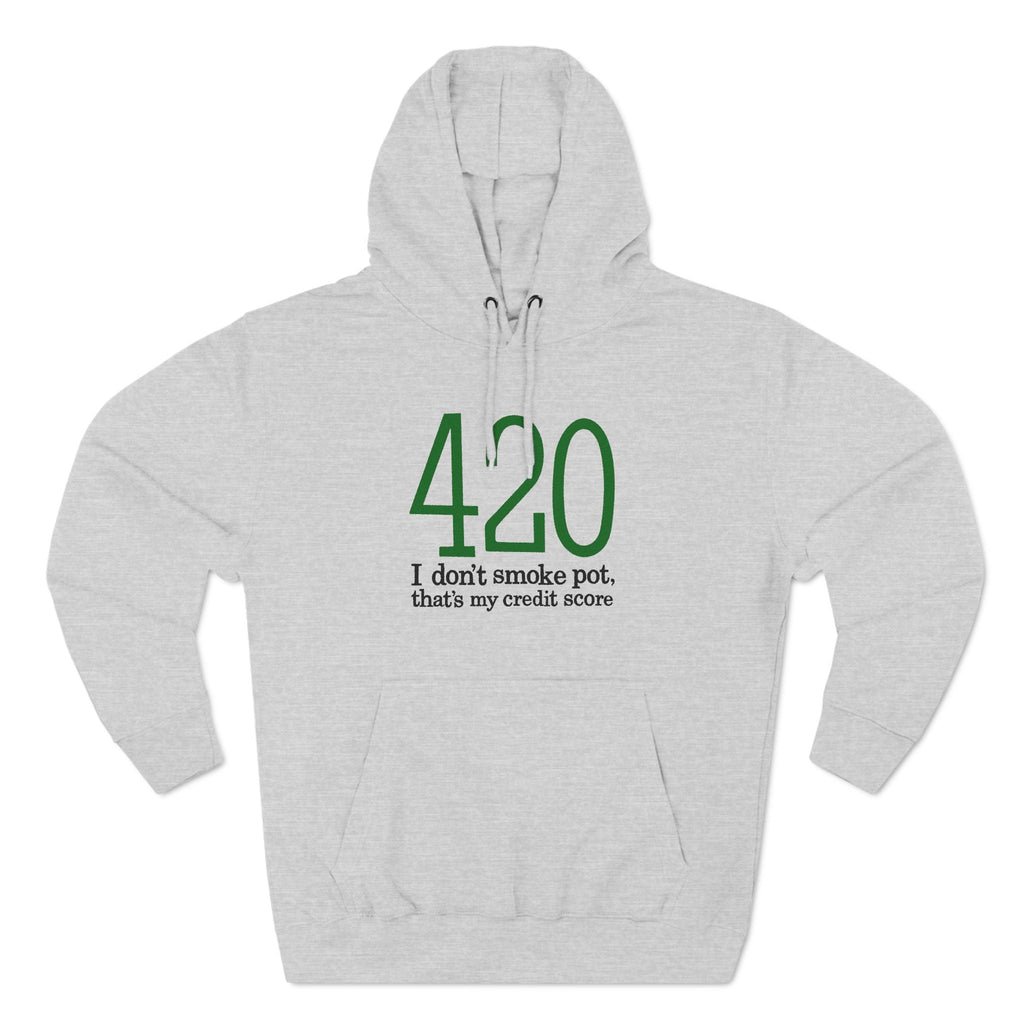 420 - I Don't Smoke Pot - Hoodie