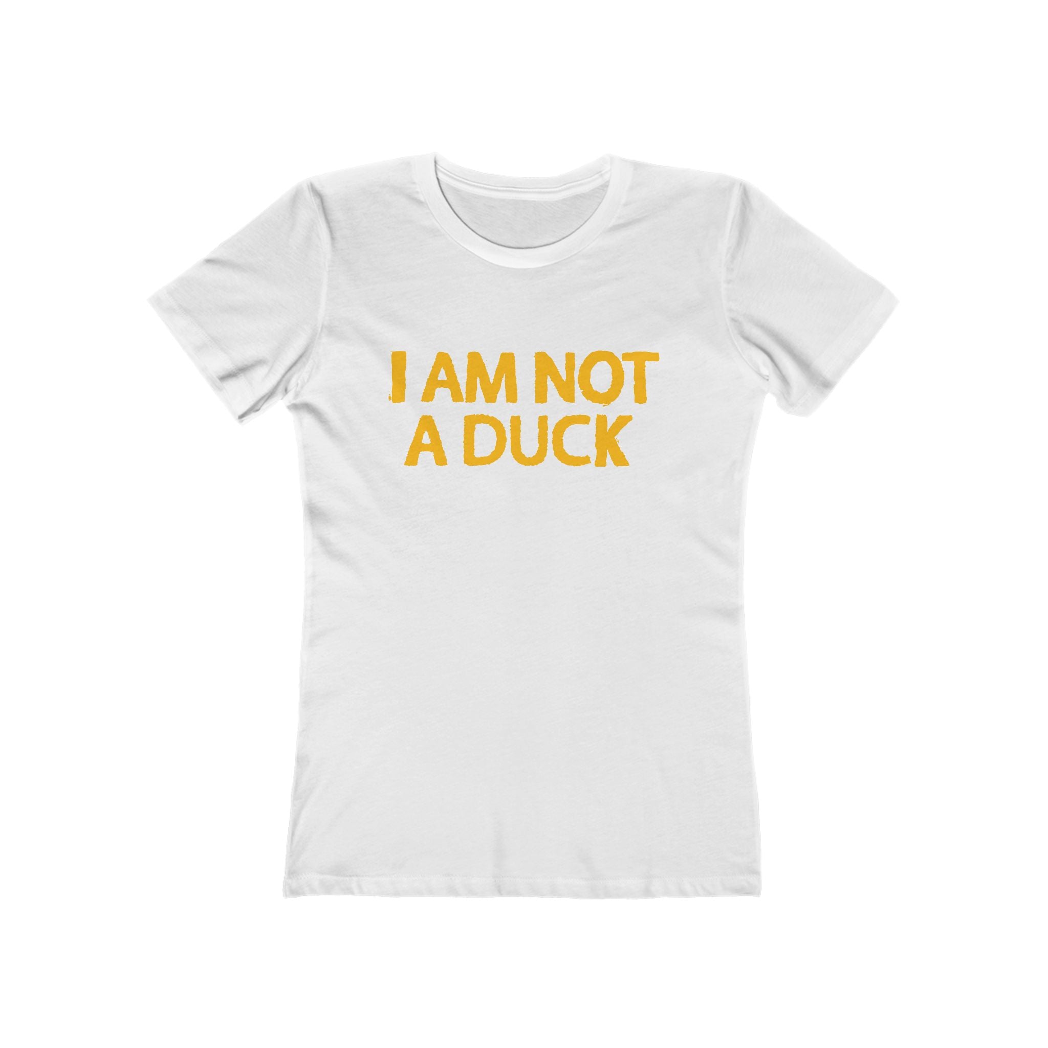I Am Not A Duck - Women’s T-Shirt