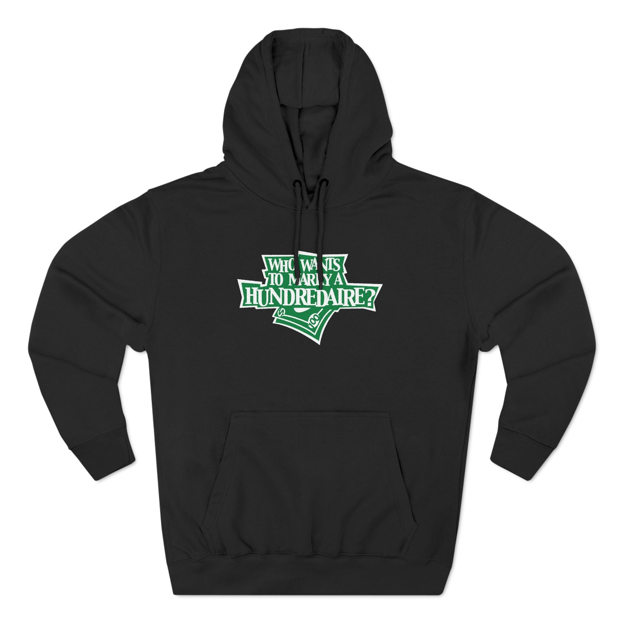 Who Wants To Marry A Hundredaire? - Hoodie