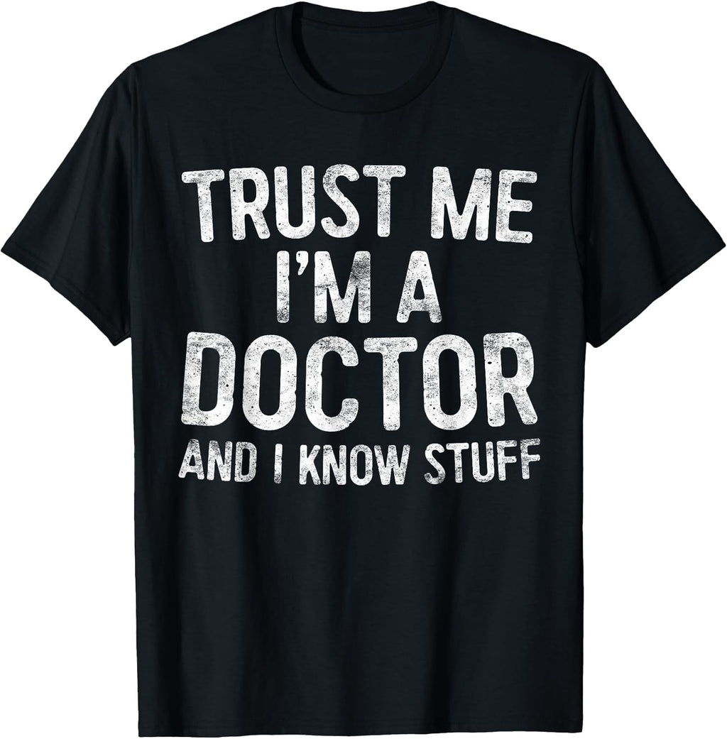 Trust Me I'm A Doctor Shirts