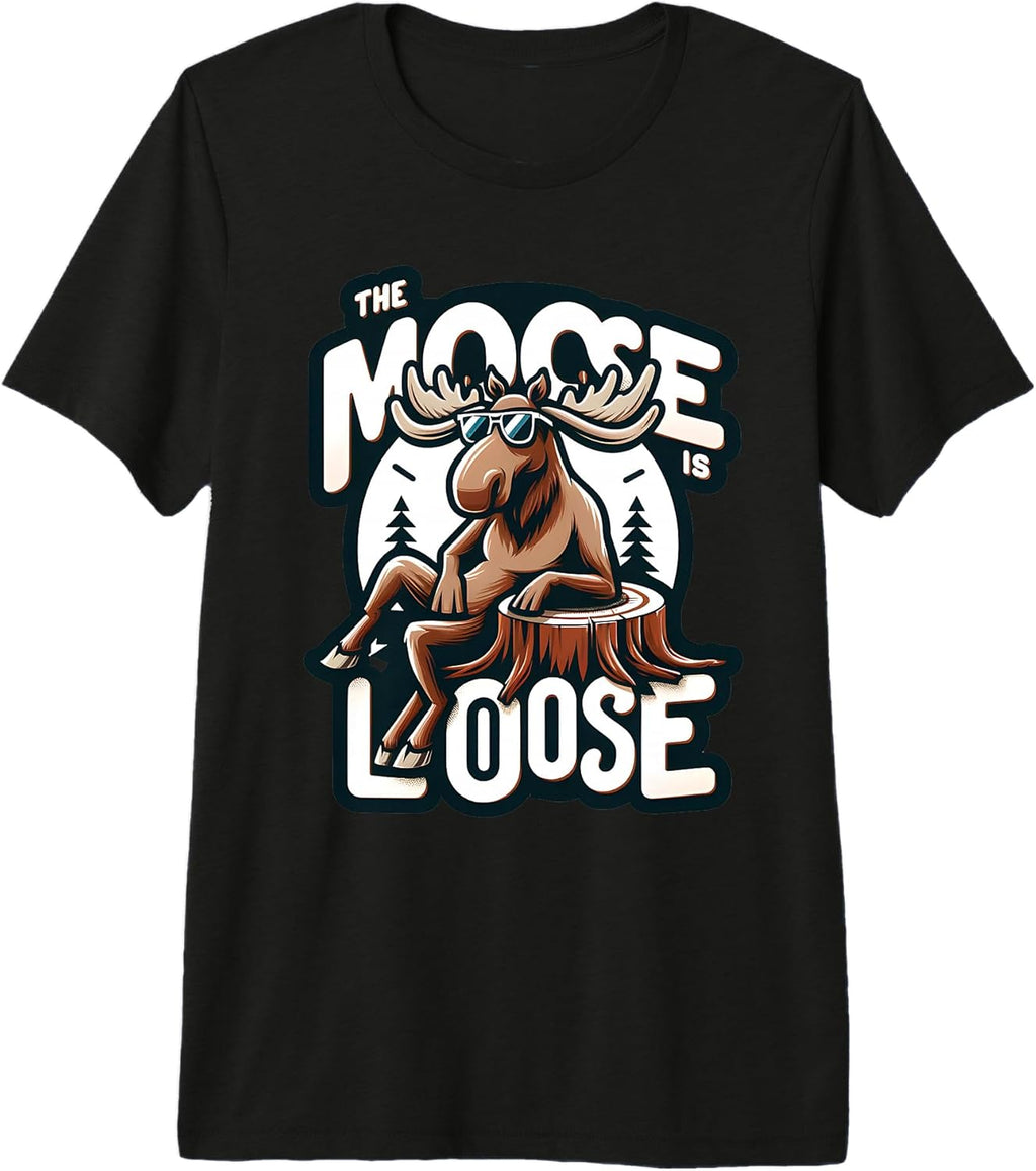 The Moose Is Loose Wildlife Art Apparel & Merch