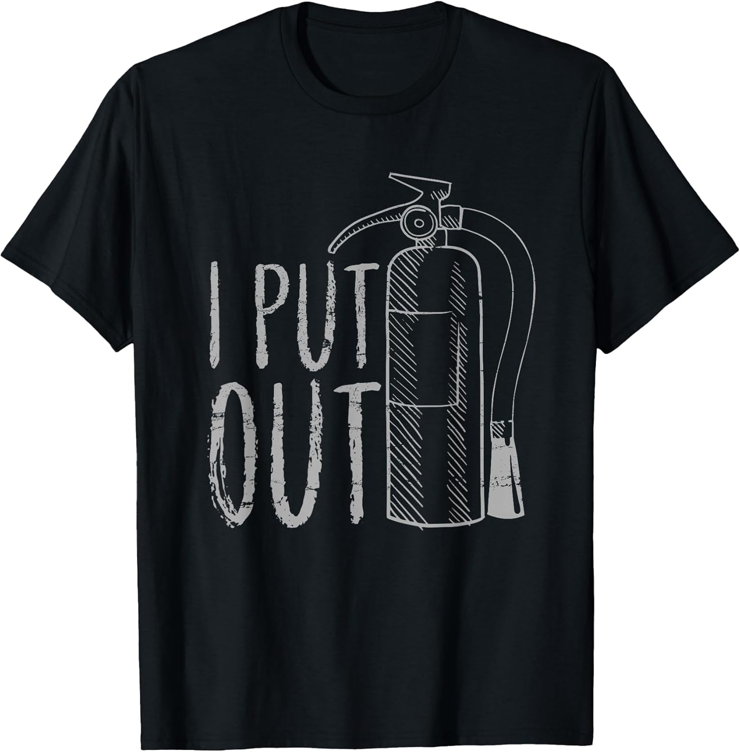 I Put Out Funny Firefighter T-Shirts & Gifts