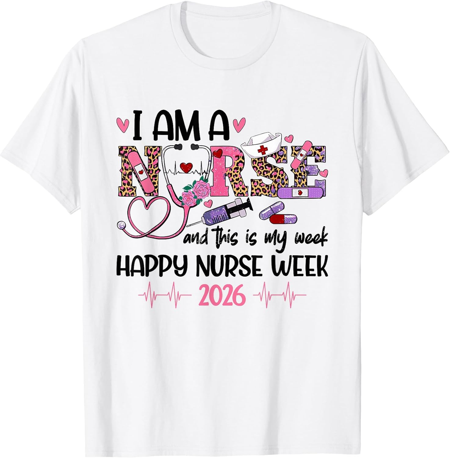 I Am Nurse And This Is My Week Happy Nurse Week