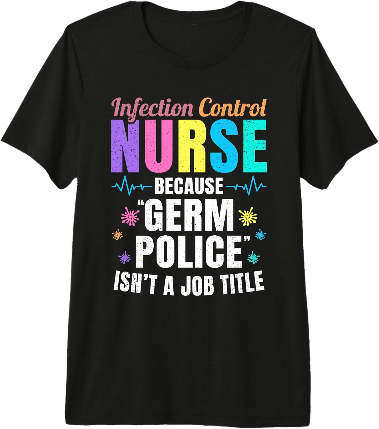 Infection control nurse tees