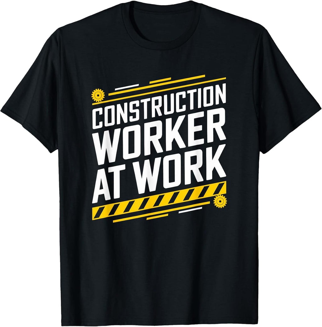 Construction Worker At Work, Construction Crew Contractor T-Shirt