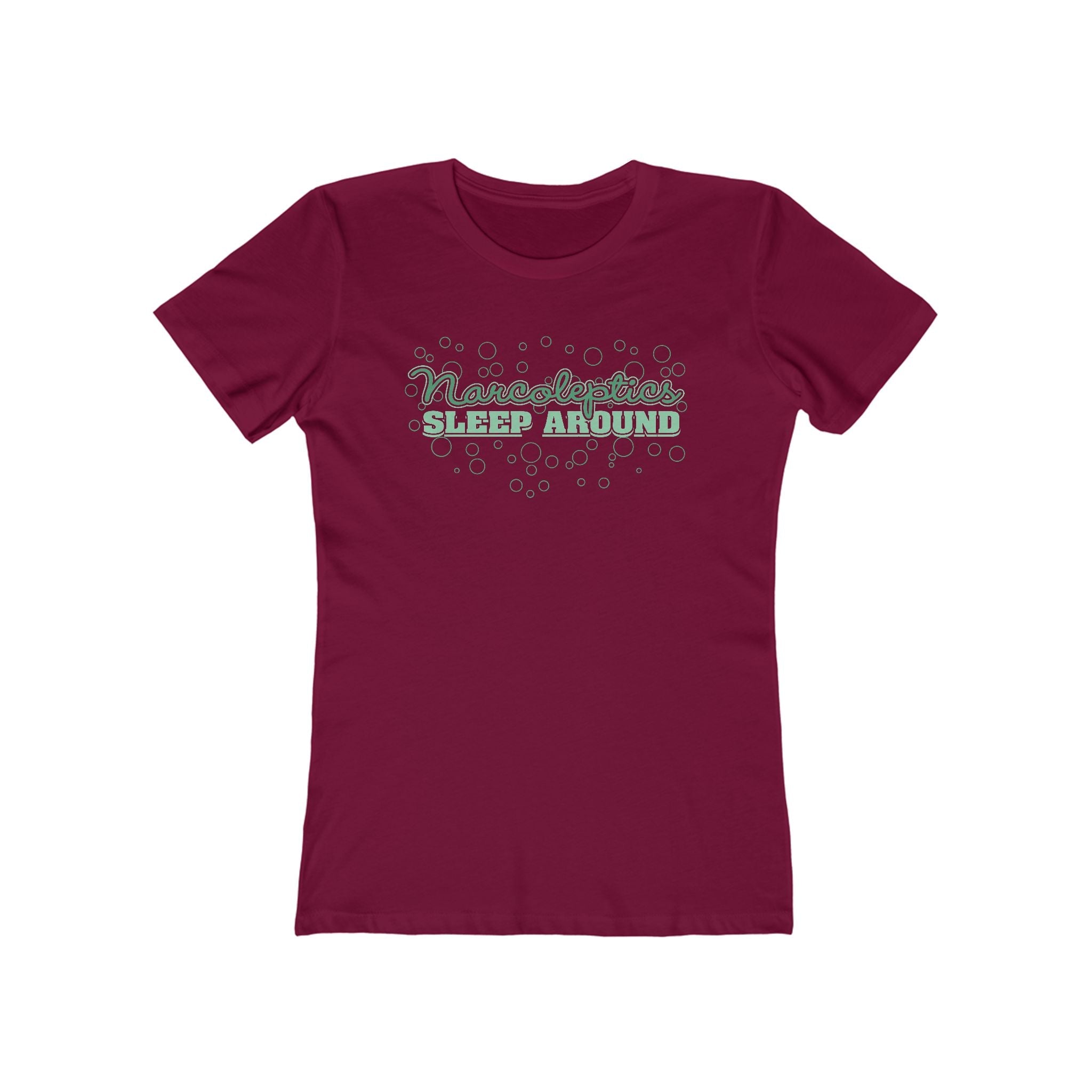 Narcoleptics Sleep Around  - Women’s T-Shirt