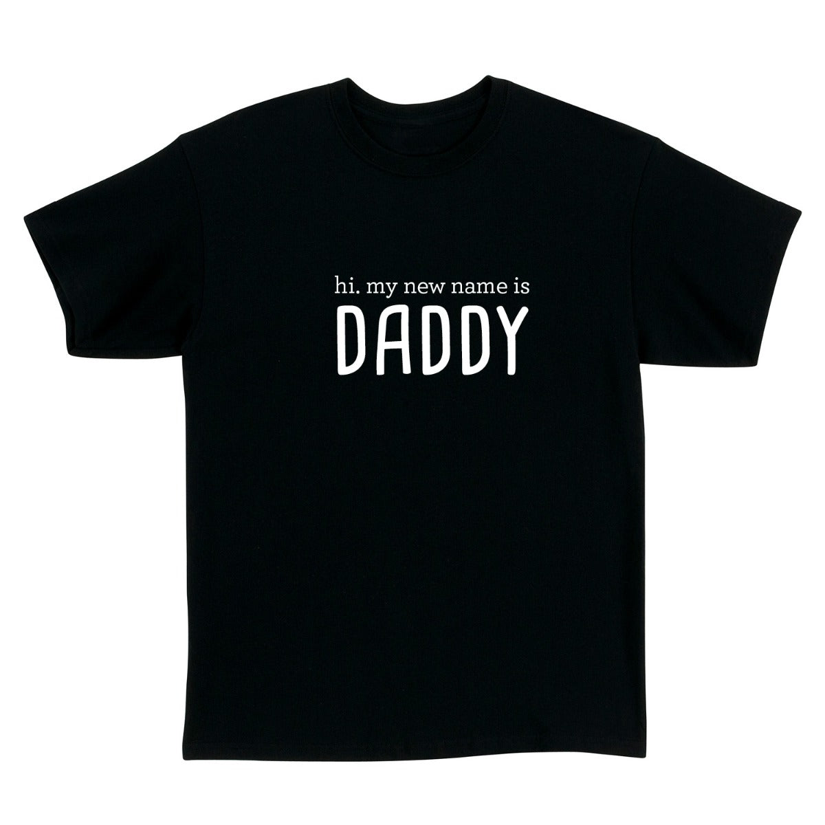 My New Name is Daddy Black T-Shirt
