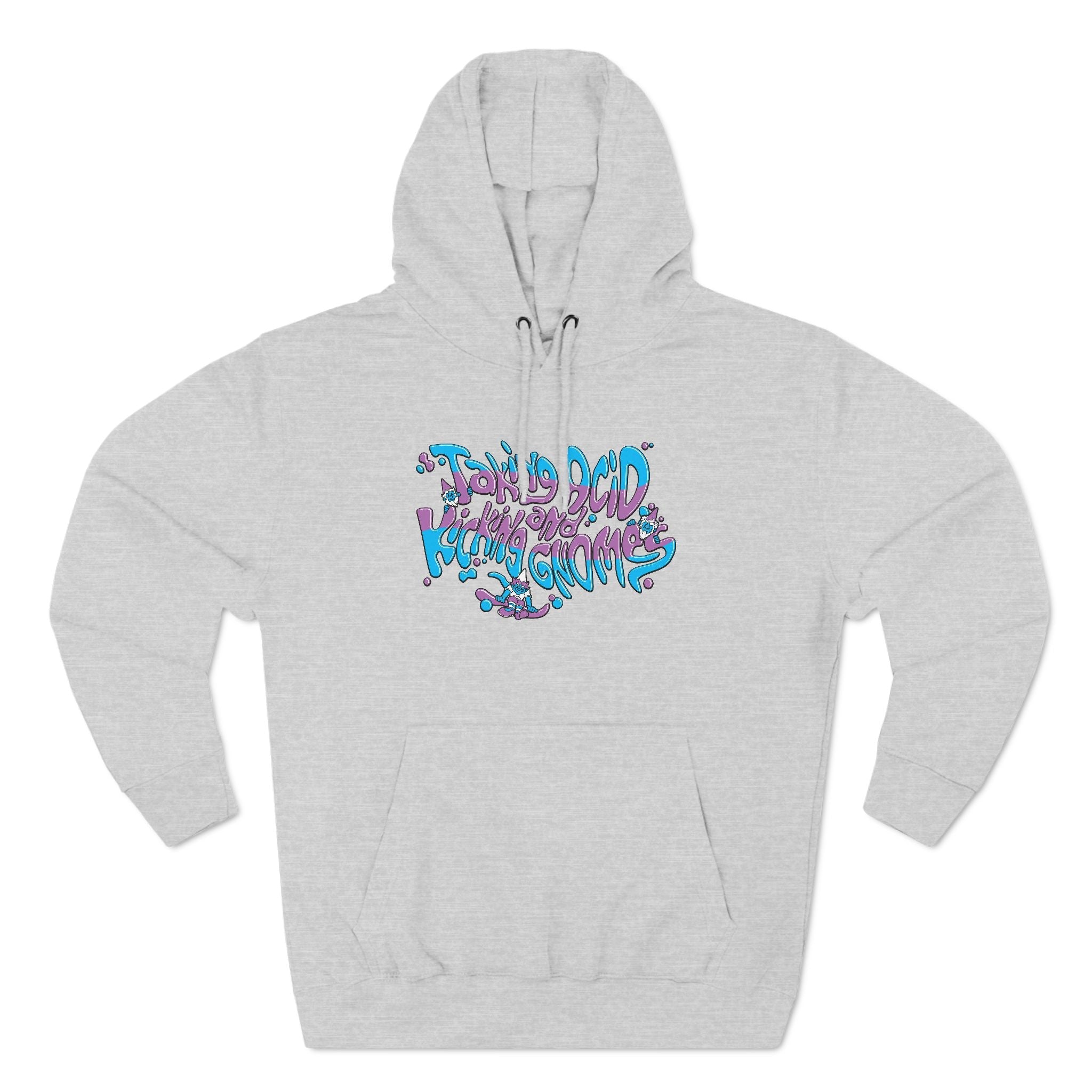 Taking Acid And Kicking Gnomes - Hoodie