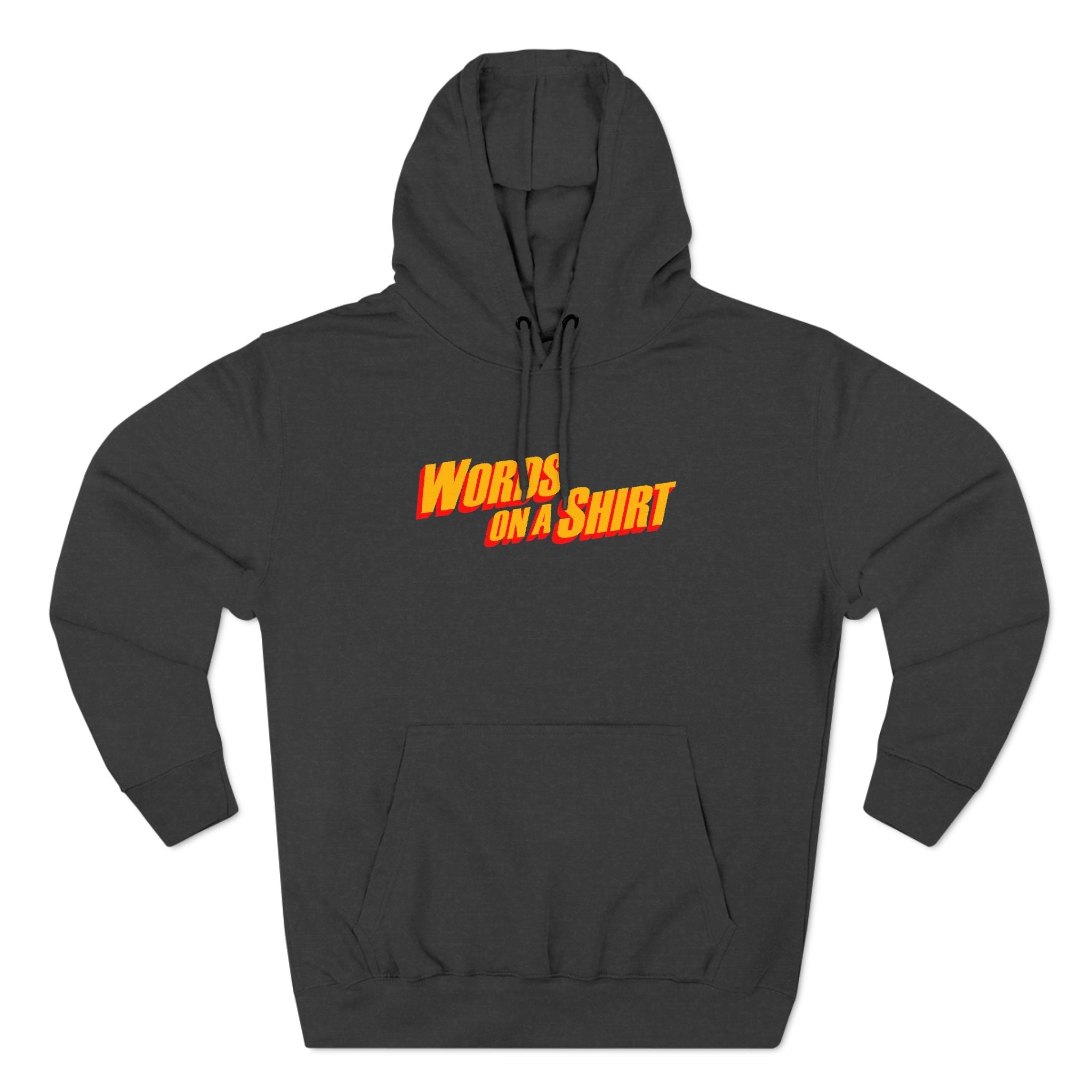 Words On A Shirt - Hoodie