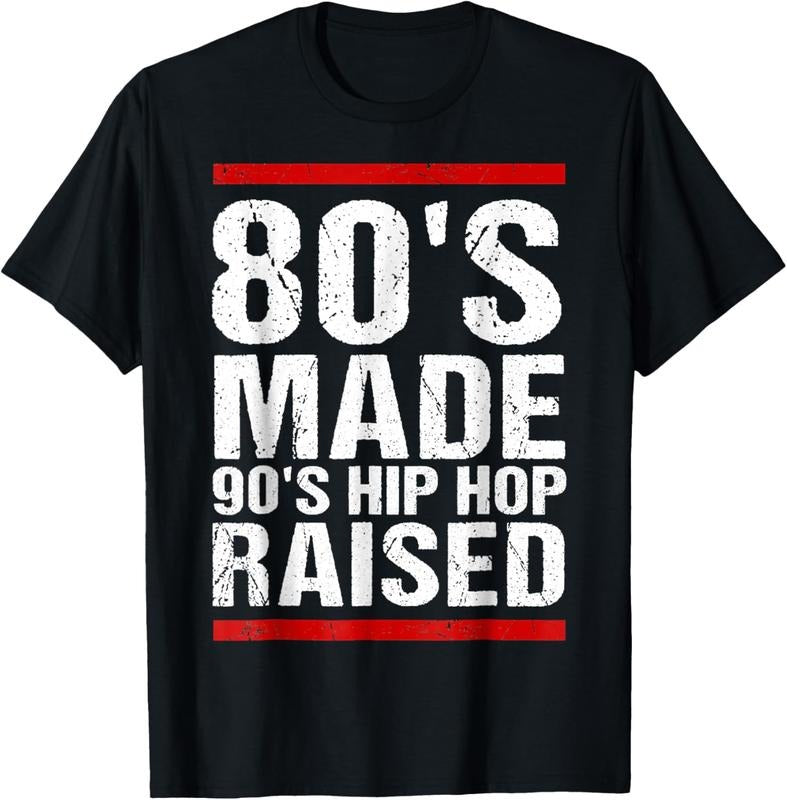 80's Made 90's Hip Hop Raised Apparel T-Shirt Graphic Tees Women Men's 100% Cotton T-shirt Causal Tops Hoodie Sweatshirt