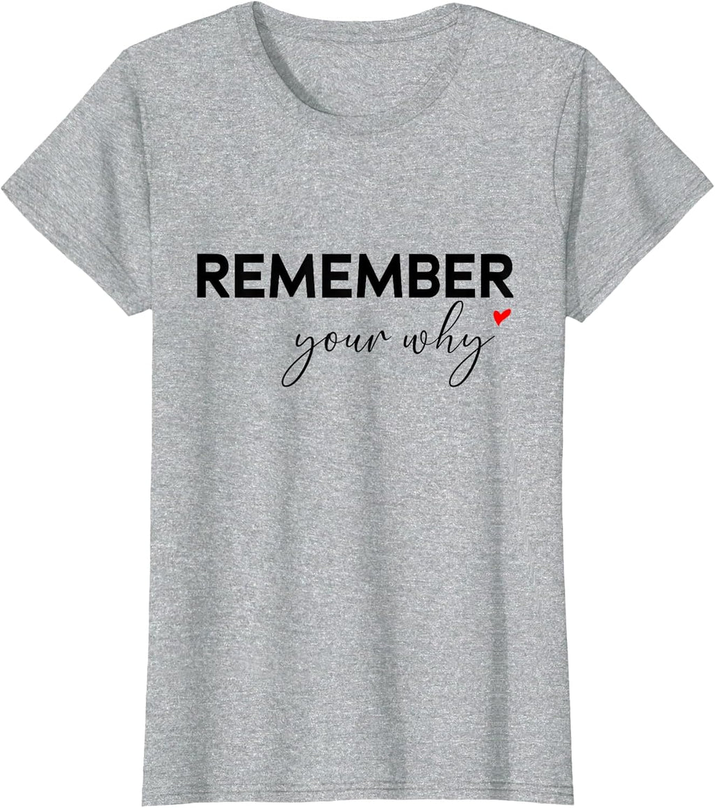 Remember Your Why Tee